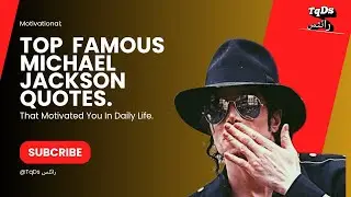 Top Most Famous Michael Jackson Quotes That Motivated You in Daily Life. #michaeljackson
