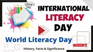 International literacy day | Why Do We Celebrate Literacy Day | International Literacy day Theme