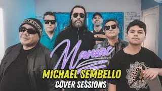 MANIAC - COVER SESSIONS #11 | MICHAEL SEMBELLO