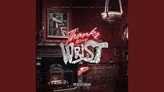 Thanks to My Wrist (feat. D Bo)