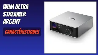 AVIS (2025) : WiiM Ultra Streamer Argent. D&Eacute;TAILS