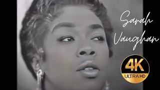 4K Enhancement: Sarah Vaughan - Over The Rainbow (Live 1958)
