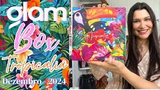 MINHA GLAMBOX DE DEZEMBRO 2024: O QUE VEIO? EDIÇÃO TROPICALIA