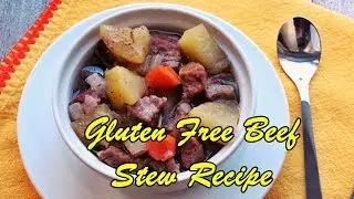 Gluten Free Beef Stew Recipe