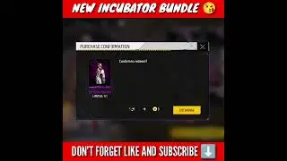 New Incubator Bundle 🥵 Please Like and Subscribe 🎉🎉 Free Fire Incubator Bundle 😈 #short #freefire