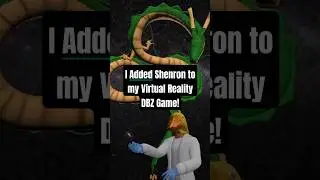 I Added Shenron to my Virtual Reality DBZ Game! #vrgame #gamedev #dragonball #dbz #freequestgames