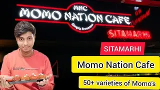 Momo Nation Cafe Sitamarhi #1st_ontrending #youtube #aniketsingh #aniketraghuvanshi