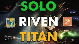 Solo Riven Titan | Destiny 2