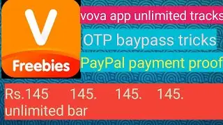 Vova app unlimited tracks || otp baypass || Rs.145 ad paytm + PayPal || unlimited bar