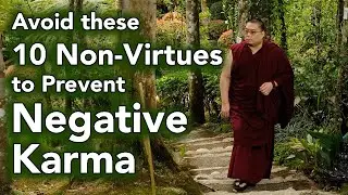 Avoid these 10 Non-Virtues to Prevent Negative Karma (with subtitles)