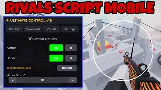 Rivals Script - NO KEY | Aimbot, Hitbox, Fly, Speed, Auto Farm Wins, No Ban | Supports Mobile & Pc 🎯
