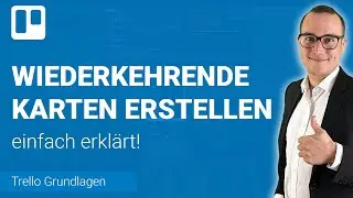 WIEDERKEHRENDE KARTEN erstellen einfach erkl&auml;rt | Lerne Trello ✅