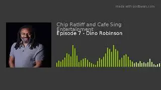 Episode 7 - Dino Robinson