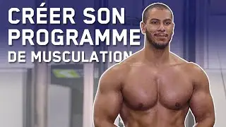 Comment CR&Eacute;ER son propre programme de MUSCULATION (s'entra&icirc;ner en toute autonomie)
