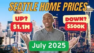 Seattle Real Estate Market Update | July 2025 | Living in Seattle