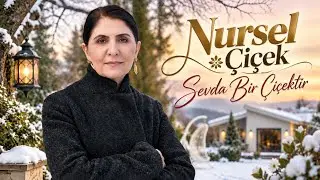 Nursel Çiçek- Sevda Bir Çiçektir ( 2021 )