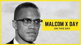 Malcolm X Day celebrated in United States