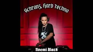 Noemi Black -  Studio Session Vol.7 Hard Techno, Schranz