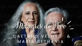 Caetano Veloso e Maria Bethânia - Milagres do Povo #mpb #caetanoveloso #mariabethania