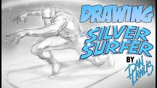 Drawing the Silver Surfer by Dan Lawlis