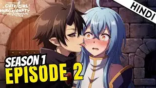 There Was A Cute Girl In The Hero's Party Episode 2 Hindi | Denon And Hero Fall In Love