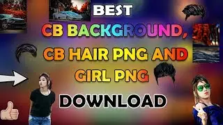 Awesome Editing Gift Download || CB Background Download || CB Girl PNG Download || CB Hair PNG