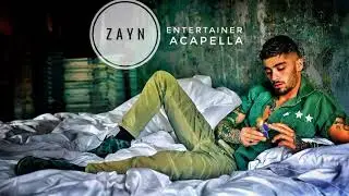 Zayn - Entertainer Acapella version.