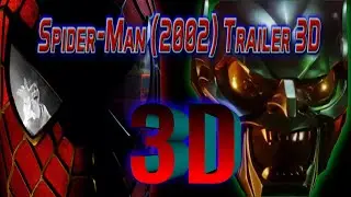 Spider-Man (2002) Trailer 3D