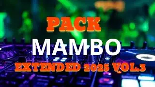 PACK MAMBO EXTENDED 2025 VOL 3