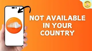 Fix SoundCloud Not Available In Your Country