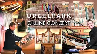 ORGELPARK ONLINE ORGAN CONCERT - JONATHAN SCOTT - SATURDAY 9TH APRIL 2022 7PM (UK TIME)