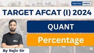 AFCAT I 2024 | Quant Section | Percentage | PracticeMock | Rajiv Sir