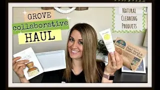 NATURAL & NON TOXIC CLEANING PRODUCTS UNBOXING :: GROVE COLLABORATIVE HAUL & REVIEW 2018