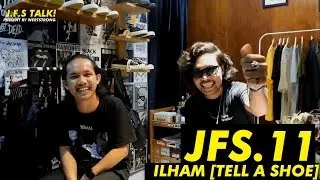 J.F.S Eps 11 : Sepatu lokal, Musik lokal - Ilham Aly 