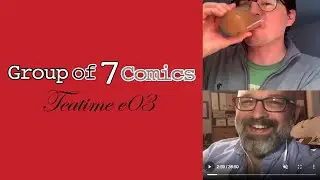 Group of 7 Comics Teatime e03