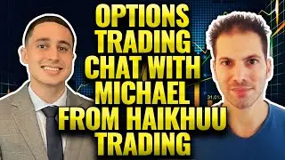 Options Trading Discussion with Mike from Haikhuu