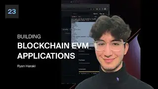 Ryan Haraki - Building Blockchain EVM Applications