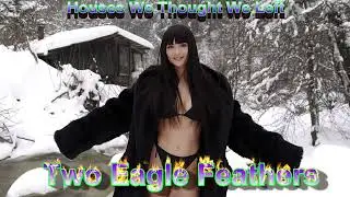 Two Eagle Feathers - Houses We Thought We Left #dance #love #music #poprock #popmusic
