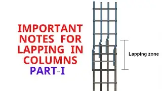 Basic rules for lap length in columns construction | column design for buildings part 1