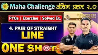 🔥Complete 4.Pair of Straight Line ONE SHOT💪 अंतिम प्रहार Maths-1 Class 12th Maharashtra Board + PYQs