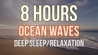 8 Hours of Ocean Waves for Deep Sleep and Relaxation 🌊🌅