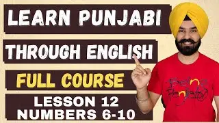 Learn Punjabi Lesson12  - Second set of Numbers from 6 to 10 in Punjabi Language