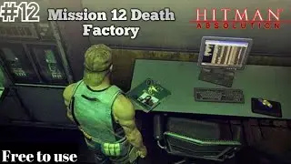 Hitman Absolution Mission #12 - Death Factory | Free to use | Non copyright gameplay