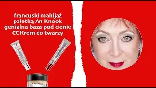 🇫🇷 francuski makijaż paletką @AnKnook  ➠ genialna baza pod cienie ➠ CC Krem do twarzy godny uwagi