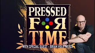 Pressed for Time Episode 11: Interview with Brian Volk-Weiss