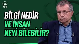 İnsan Neyi, Nasıl ve Ne Kadar Bilebilir? | Prof. Dr. Tahsin Görgün Vav TV