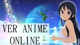 Como descargar y ver anime online/by Wgolden