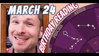 'Secret Language of Birthdays' March 24 Birthday Reading 🍰