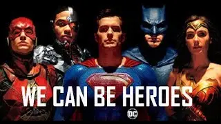 DCEU | We can be heroes | Music video
