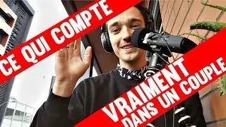 CE QUI COMPTE VRAIMENT DANS UN COUPLE